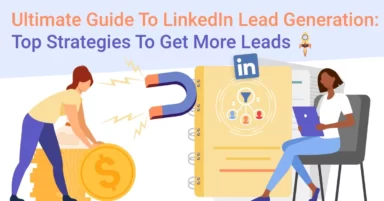 LinkedIn Lead Generation – effective guide strategies 2023